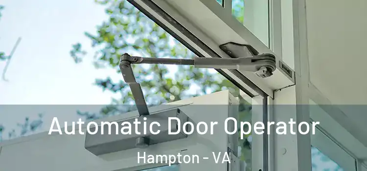  Automatic Door Operator Hampton - VA