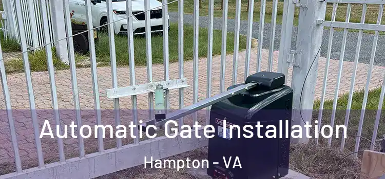  Automatic Gate Installation Hampton - VA