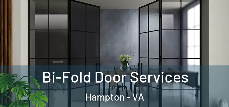 Bi-Fold Door Services Hampton - VA