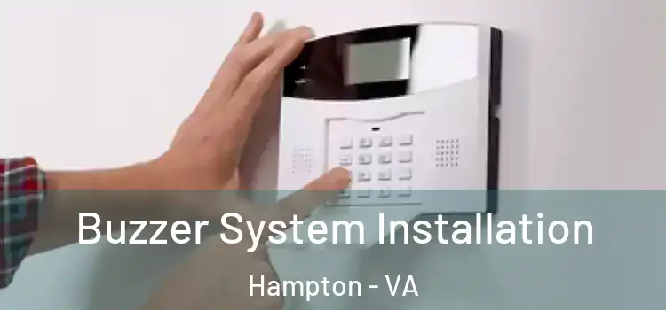  Buzzer System Installation Hampton - VA