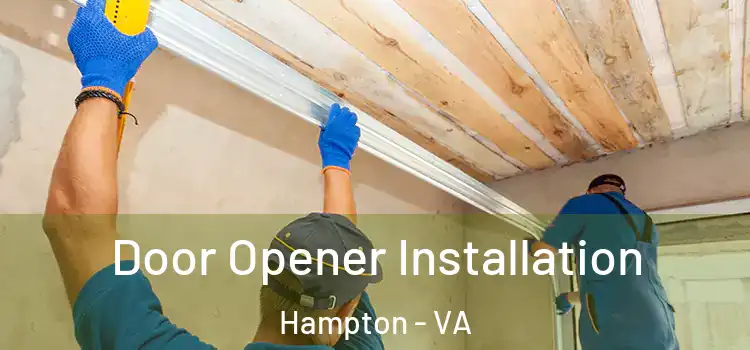  Door Opener Installation Hampton - VA