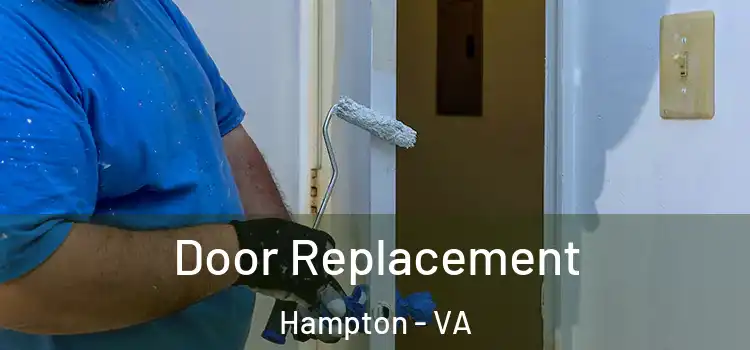 Door Replacement Hampton - VA