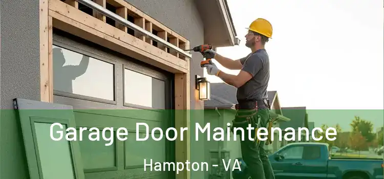  Garage Door Maintenance Hampton - VA