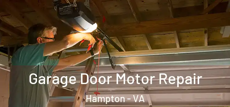  Garage Door Motor Repair Hampton - VA