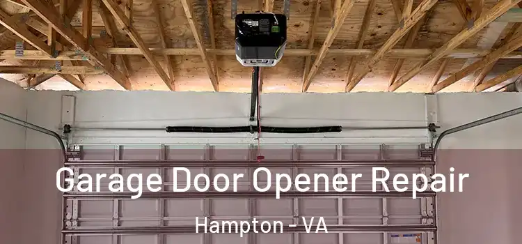  Garage Door Opener Repair Hampton - VA