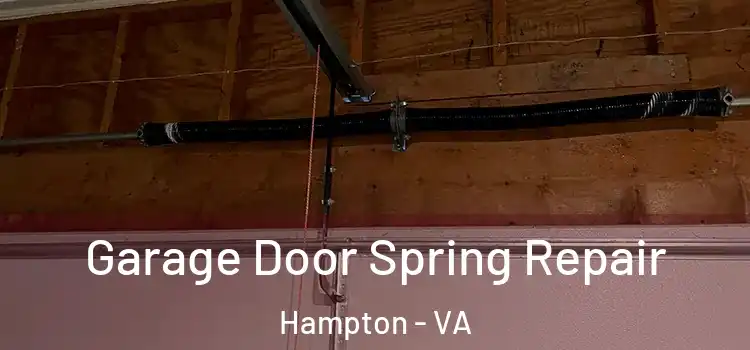  Garage Door Spring Repair Hampton - VA