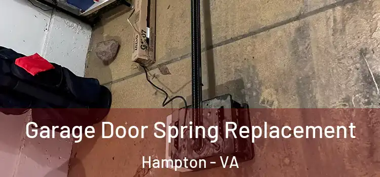  Garage Door Spring Replacement Hampton - VA