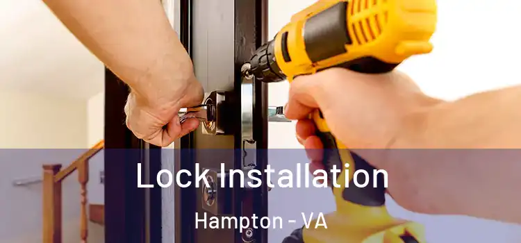  Lock Installation Hampton - VA