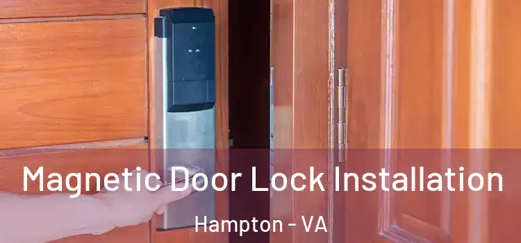  Magnetic Door Lock Installation Hampton - VA