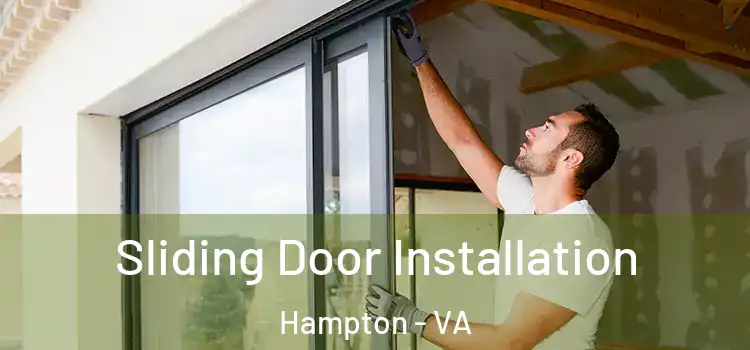  Sliding Door Installation Hampton - VA