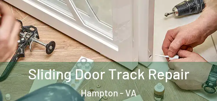  Sliding Door Track Repair Hampton - VA