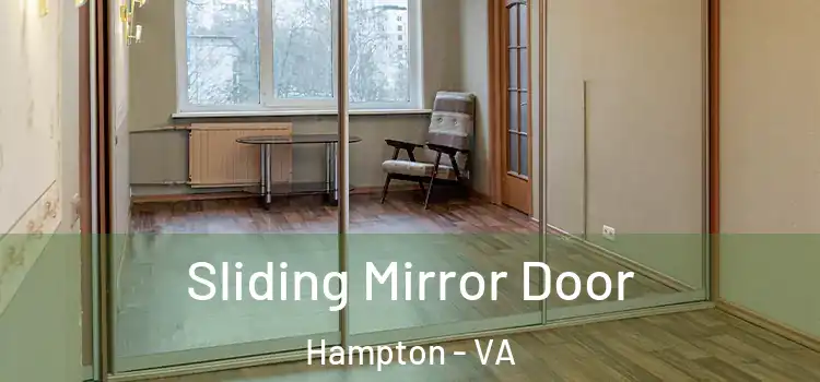  Sliding Mirror Door Hampton - VA
